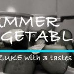 [無限夏野菜]ぼりぼり浅漬け味変３品！醤油で簡単人気レシピ！[ASAZUKE]