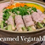 【Easy Recipe】Steamed Vegetables |【簡単レシピ】温野菜の作り方 |  日式蒸蔬的做法  健康美味