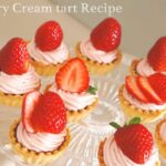 【レシピ】市販のタルト台使用。いちごクリームタルトの作り方（スイーツ・おうちカフェ・アフタヌーンティー）｜Strawberry Cream Tart Recipe