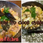 How To Make Oyakodon “Chicken & Egg Bowl ” 親子丼の作り方 My version…