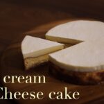 サワークリームチーズケーキの作り方　How to make “Sour cream Cheese cake”