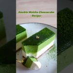 Japanese Double matcha cheesecake easy recipe /抹茶チーズケーキ レシピ・作り方 #shorts #matchacake #cheesecake